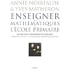 Enseigner les math�matiques � l'�cole primaire : G�om�trie, grandeurs et mesures, Formation initiale et continue des professeurs des �coles