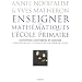 Enseigner les math�matiques � l'�cole primaire : G�om�trie, grandeurs et mesures, Formation initiale et continue des professeurs des �coles