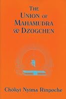 Union of Mahamudra and Dzogchen: A Commentary on The Quintessence of Spiritual Practice, The Direct Instructions of the Great Compassionate One