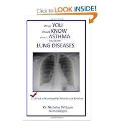 what you should know about asthma and other lung diseases: Essential information for... by Dr. Nicholas DiFilippo