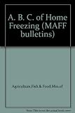 An ABC of home freezing