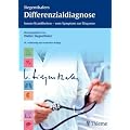 Siegenthalers Differentialdiagnose: Innere Krankheiten - vom Symptom zur Diagnose