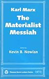 Karl Marx, the Materialist Messiah