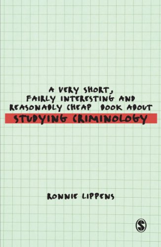 A Very Short, Fairly Interesting and Reasonably Cheap Book About Studying Criminology (Very Short, Fairly Interesting & Cheap Books)