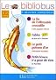 Le Bibliobus CE2 Cycle 3 Parcours de lecture de 4 oeuvres compl�tes : La fin de l'effroyable crocodile ; Fables ; Le Petit poisson d'or ; Petit-F�roce n'a peur de rien