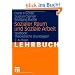 Sozialer Raum und Soziale Arbeit: Textbook: Theoretische Grundlagen
