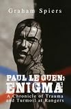 Paul Le Guen: L'Enigma - A Chronicle of Trauma and Turmoil at Rangers