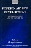 Foreign aid for development : issues, challenges, and the new agenda