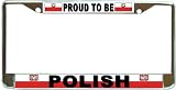 Proud to Be Polish Flag Chrome Metal License Plate Frame Holder