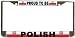 Proud to Be Polish Flag Chrome Metal License Plate Frame Holder