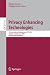Privacy Enhancing Technologies: 7th International Symposium, PET 2007 Ottawa, Canada, June 20-22, 2007 Revised Selected Papers (Lecture Notes in Computer Science / Security and Cryptology)