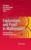 Explanation and proof in mathematics : philosophical and educational perspectives