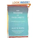 The Wisdom of Insecurity: A Message for an Age of Anxiety