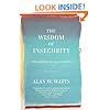 The Wisdom of Insecurity: A Message for an Age of Anxiety