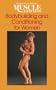Bodybuilding and Conditioning for Women: The Best of Joe Weider's Muscle and Fitness (The Best of Joe Weider's Muscle & fitness)