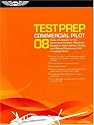 Commercial Pilot Test Prep 2008: Study and Prepare for the Commercial Airplane, Helicopter, Gyroplane, Glider, Balloon, Airship, and Military Competency FAA Knowledge Tests (Test Prep series)
