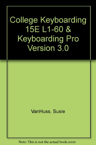 College Keyboarding 15E L1-60 & Keyboarding Pro Version 3.0