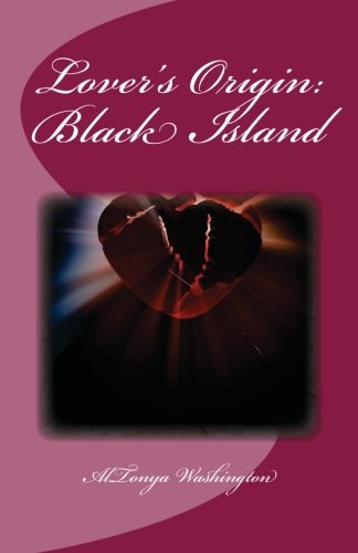 Lover's Origin: Black Island (Ramsey Tesano), by AlTonya Washington