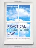 Practical Social Work Law: Analysing Court Cases and Inquiries