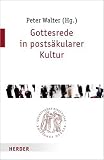 Produkt-Bild: Gottesrede in posts&auml;kularer Kultur (Quaestiones disputatae)