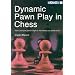 Dynamic Pawn Play in Chess