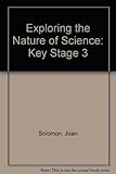 Exploring the nature of science : key stage 3