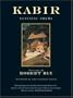 The Kabir Book: Forty-Four of the Ecstatic Poems of Kabir