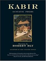 The Kabir Book: Fourty-Four of the Ecstatic Poems of Kabir