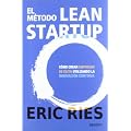El m�todo Lean Startup: C�mo crear empresas de �xito utilizando la innovaci�n continua