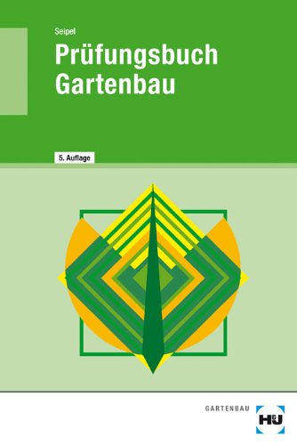 Holland & Josenhans Pr&uuml;fungsbuch Gartenbau