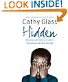 Hidden: Betrayed, Exploited and Forgotten. How One Boy Overcame the Odds.