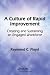 A Culture of Rapid Improvement: Creating and Sustaining an Engaged Workforce