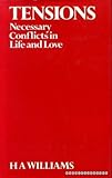 Tensions : necessary conflicts in life and love