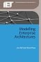 Modelling Enterprise Architectures (Iet Professional Applications of Computing Series)