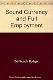 Sound currency and full employment