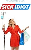 Sick Idiot
