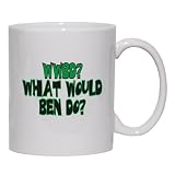 WWBD? What would Ben do? Mug for Coffee / Hot Beverage (choice of sizes and colors)
