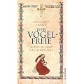 Der Vogelfreie - Mord im Jahr des Herrn 1434: Historischer Kriminalroman (Schwester Frevisse ermittelt)