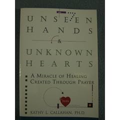Unseen Hands and Unknown Hearts: A Miracle of Healing Created Through Prayer