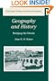 Geography and History: Bridging the Divide (Cambridge Studies in Historical Geography)