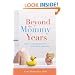 Beyond the Mommy Years: How to Live Happily Ever After...After the Kids Leave Home