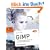 GIMP - ab Version 2.6 - F�r digitale Fotografie, Webdesign und kreative Bildbearbeitung