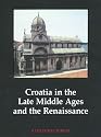 Croatia from the Middle Ages and the Renaissance: A Cultural Survey
