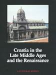 Croatia in the Late Middle Ages and t...