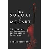 from suzuki to mozart a history of the repertoire in suzuki violin books 1 10