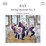 Arnold Bax : Quatuor � cordes n� 3