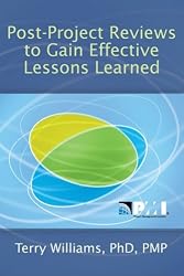 Post-Project Reviews to Gain Effective Lessons Learned