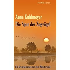 Die Spur der Zugv�gel: Kriminalroman aus dem M�nsterland