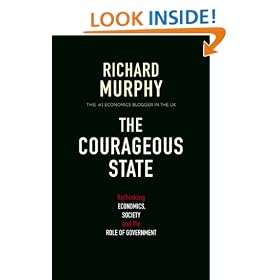 The Courageous State: Rethinking Economics, Society and the Role of Government