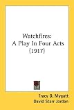Watchfires: A Play in Four Acts (1917)